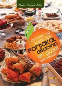 Anneler ve Kızları İçin Portakal Ağacı nın En Güzel Yemekleri