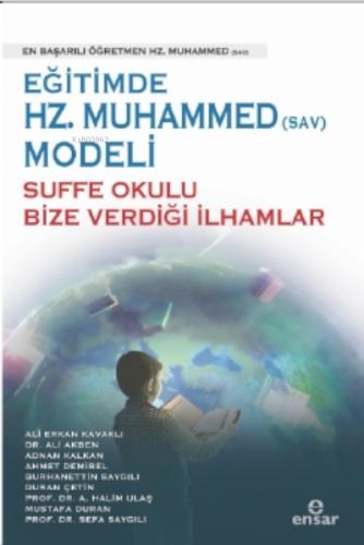 Eğitimde Hz Muhammed Sav Modeli Sufa Okulu Bize Verdiği İlhamlar