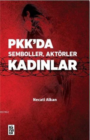 Pkk da Semboller Aktörler Kadınlar