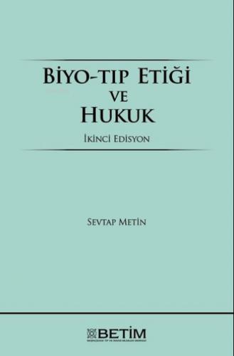 Biyo Tıp Etiği ve Hukuk