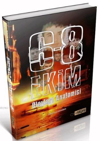 6 8 Ekim Olayları Anatomisi