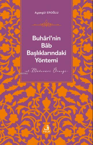 Buhari nin Bab Başlıklarındaki Yöntemi