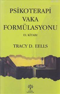 Psikoterapi Vaka Formülasyonu El Kitabı
