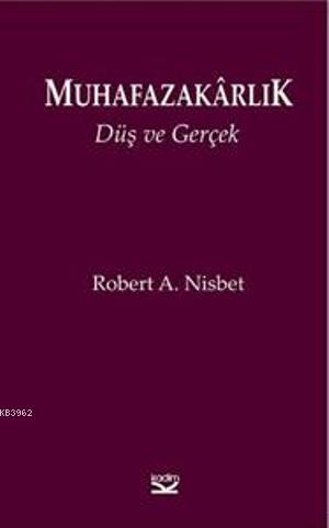 Muhafazakarlık Düş ve Gerçek
