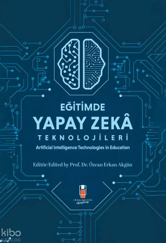 Eğitimde Yapay Zeka Teknolojileri Artificial Technologies in Education