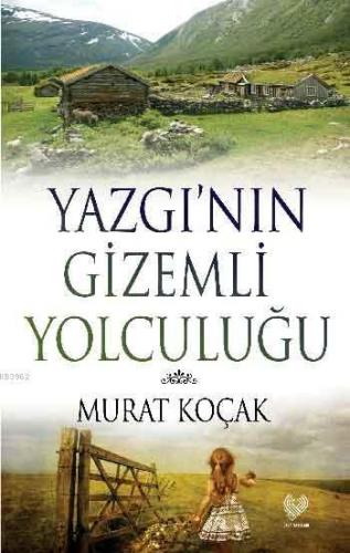 Yazgı nın Gizemli Yolculuğu