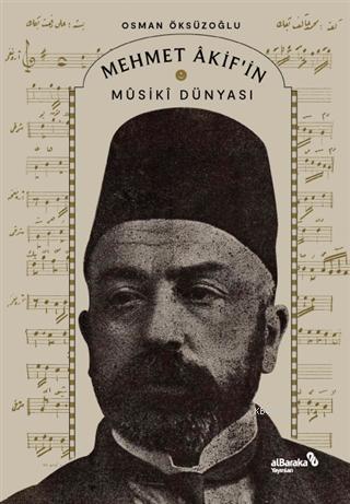 Mehmet Âkif in Mûsikî Dünyası
