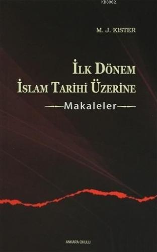 İlk Dönem İslam Tarihi Üzerine Makaleler