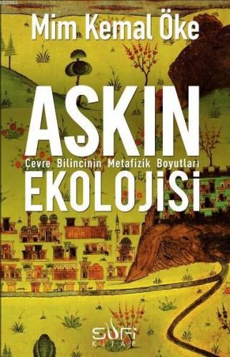 Aşkın Ekolojisi Çevre Bilincinin Metafizik Boyutları