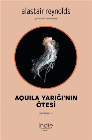 Aquila Yarığı nın Ötesi Toplu Öyküler 2