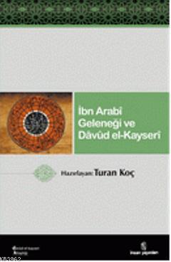 İbn Arabî Geleneği ve Dâvûd El Kayserî