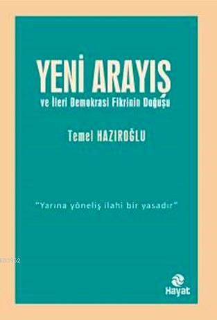 Yeni Arayış ve İleri Demokrasi Fikrinin Doğuşu