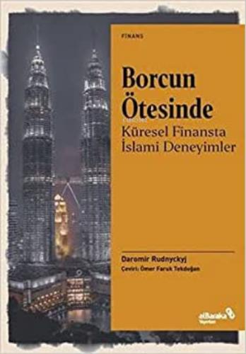 Borcun Ötesinde Küresel Finansta İslami Deneyimler