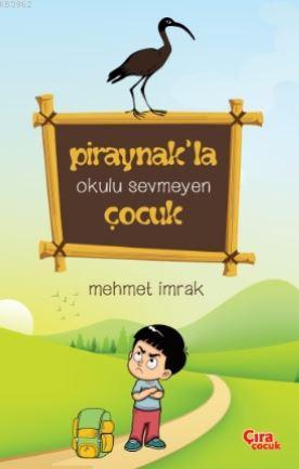 PİRAYNAK LA OKULU SEVMEYEN ÇOCUK