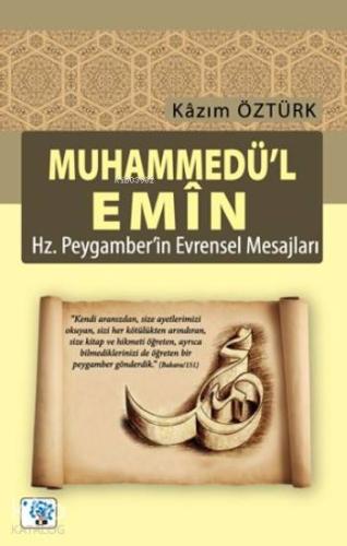 Muhammedü l Emin Hz Peygamber in Evrensel Mesajları
