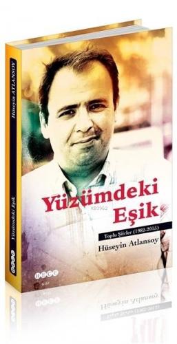 Yüzümdeki Eşik Toplu Şiirler 1982 2015