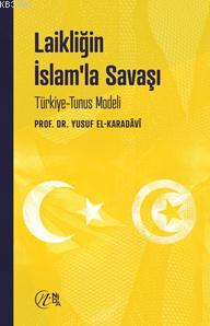 Laikliğin İslam la Savaşı Türkiye Tunus Modeli