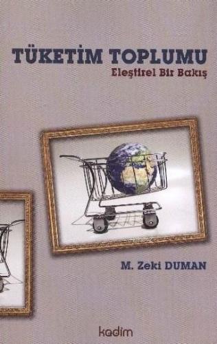 Tüketim Toplumuna Eleştirel Bakış