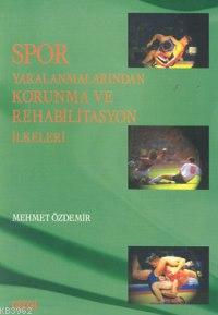 Spor Yaralanmalarından Korunma ve Rehabilitasyon İlkeleri