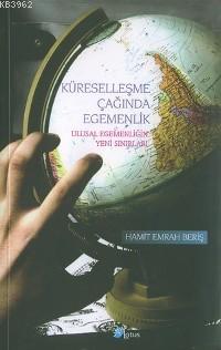 Küreselleşme Çağında Egemenlik Ulusal Egemenliğin Sınırları