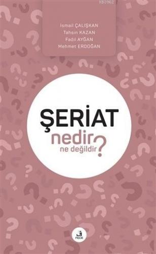 Şeriat Nedir Ne Değildir