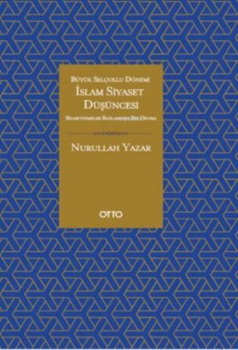İslam Siyaset Düşüncesi Büyük Selçuklu Dönemi
