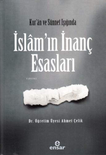 Kur an ve Sünnet Işığında İslam ın İnanç Esasları