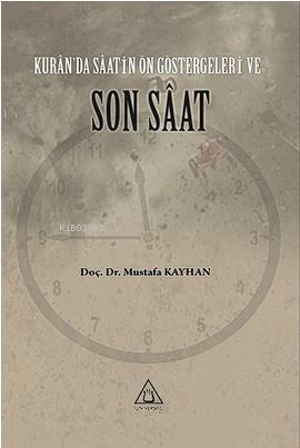 Kur an da Saatin Ön Göstergesi Ve Son Saat
