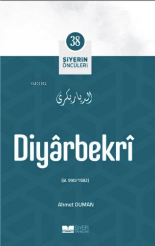 Diyarbekri Siyerin Öncüleri 38