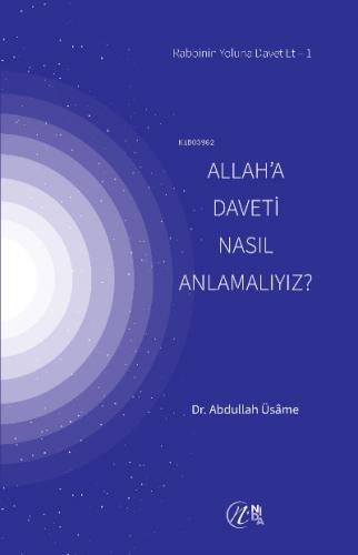 Allah a Daveti Nasıl Anlamalıyız