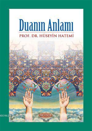 Duanın Anlamı Hüseyin Hatemi 20 İndirim