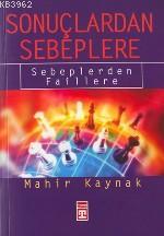 Sonuçlardan Sebeplere Sebeblerden Faillere
