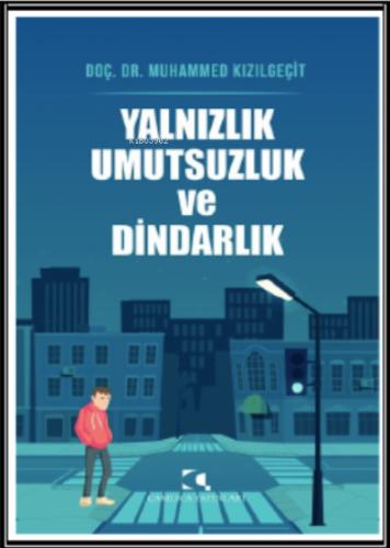 Yalnızlık Umutsuzluk ve Dindarlık