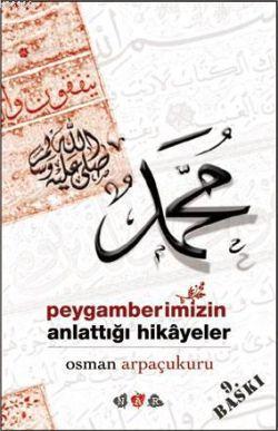 Peygamber imizin Anlattığı Hikayeler