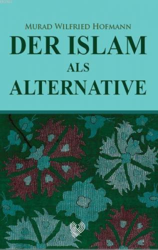 Der Islam Als Alternative İslam Gerçek Alternatif Almanca