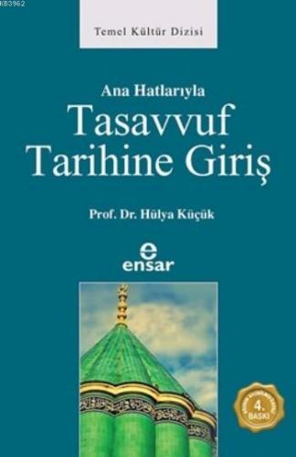 Ana Hatlarıyla Tasavvuf Tarihine Giriş