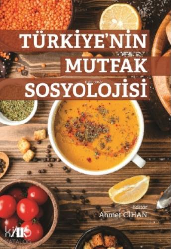 Türkiye nin Mutfak Sosyolojisi