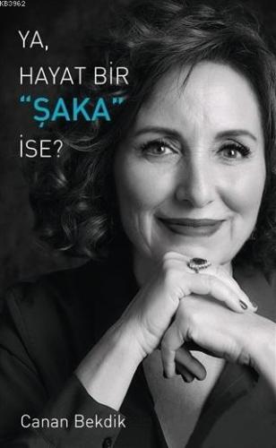 Ya Hayat Bir Şaka İse