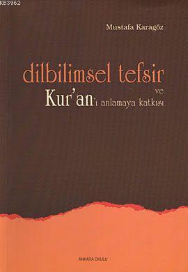 Dilbilimsel Tefsir ve Kur an ı Anlamaya Katkısı
