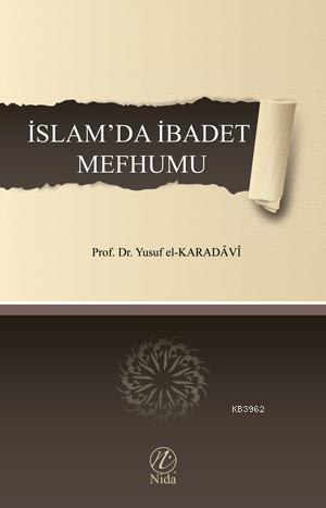 İslam da İbadet Mefhumu