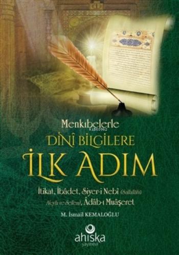 Menkıbelerle Dini Bilgilere İlk Adım İtikat İbadet Siyer i Nebi Sallallahü Aleyhi ve Sellem Adab ı Muaşeret