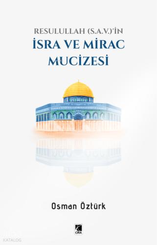 Resullullah S A V ın İsra ve Mirac Mucizesi