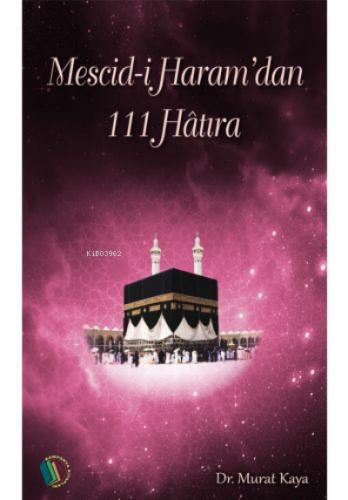 Mescid i Haram dan 111 Hatıra