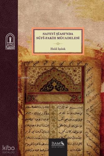 Safevi Şiasında Sufi Fakih Mücadelesi