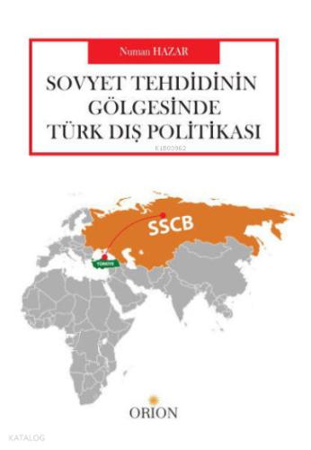 Sovyet Tehdidinin Gölgesinde Türk Dış Politikası Numan Hazar 10 İndirim