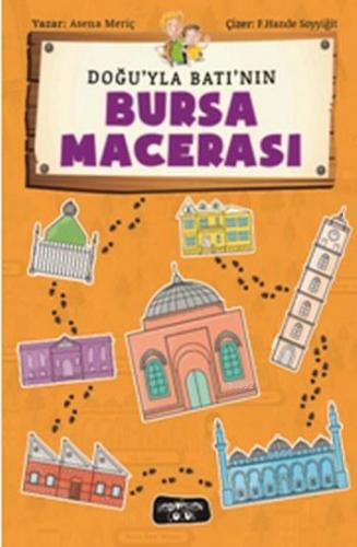 Doğu yla Batı nın Bursa Macerası