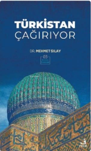 Türkistan Çağırıyor
