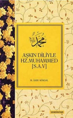 Aşkın Diliyle Hz Muhammed S A V