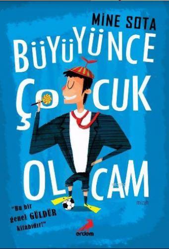 Büyüyünce Çocuk Olucam
