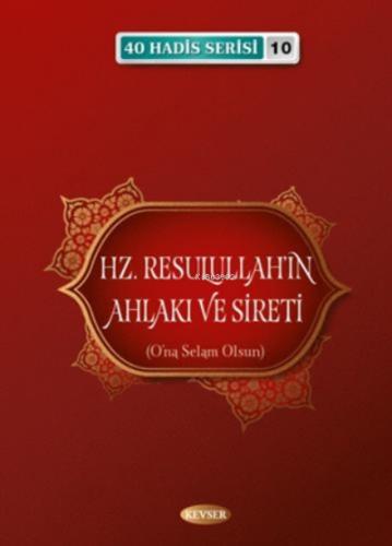 Hz Resulullah ın Ahlakı ve Sireti